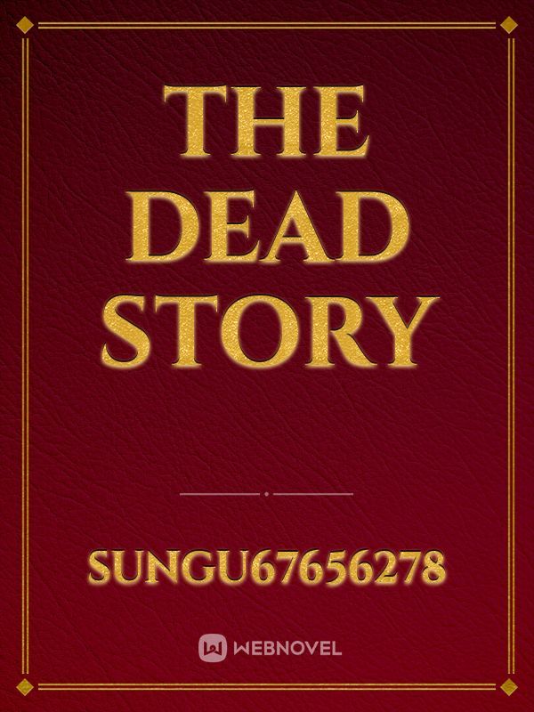 The dead story