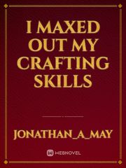 I maxed out my crafting skills Book