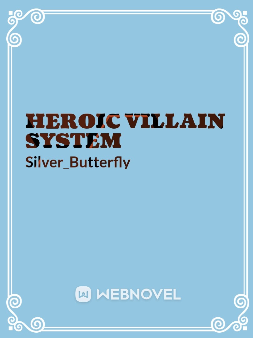 Heroic Villain System