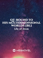QT: Bound To His Multidimensional Worlds [BL] Book