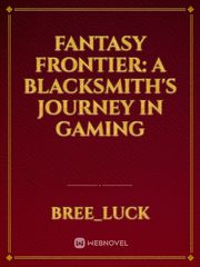 Fantasy Frontier: A Blacksmith's Journey in Gaming Book