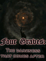 Four graves: The darkness that comes after Book