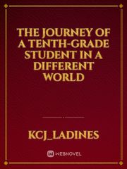 The Journey Of A Tenth-Grade Student In A Different World Book