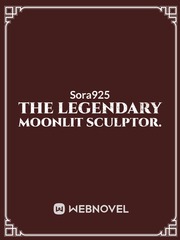 The Legendary Moonlit Sculptor Book