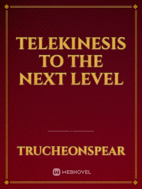 Telekinesis To The Next Level