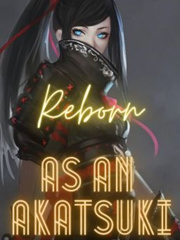 Reborn As An Akatsuki Book
