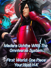 Madara Uchiha With The Omniverse System First World: One Piece Book
