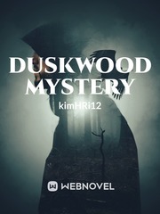 DUSKWOOD MYSTERY Book