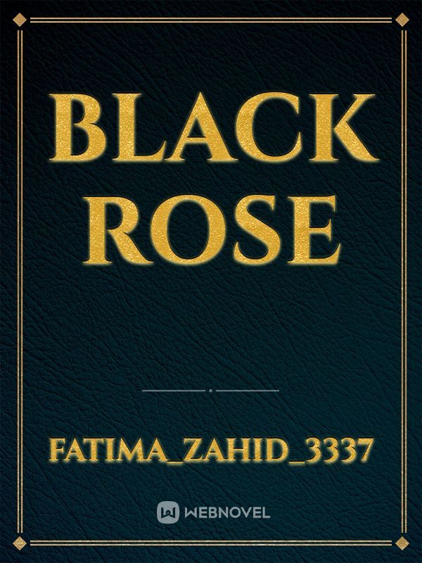 BLACK 
rose