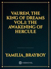 Vauren, The King Of Dreams
Vol.1:
The Awakening Of Hercule Book