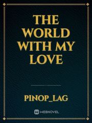 The world with my love Book