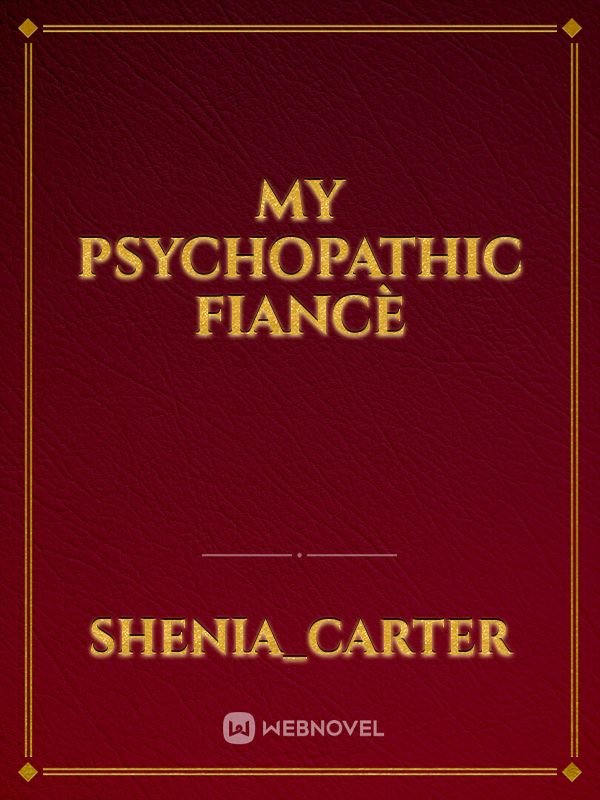 My Psychopathic Fiancè Book
