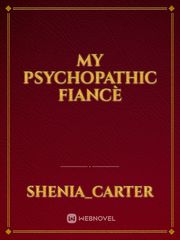 My Psychopathic Fiancè Book