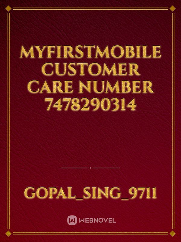Myfirstmobile customer care number 7478290314