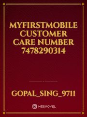 Myfirstmobile customer care number 7478290314 Book