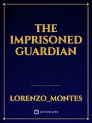 The Imprisoned Guardian Book