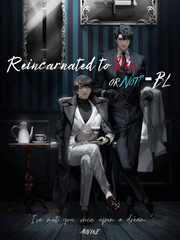 Reincarnated to Die.... or Not? - BL Book
