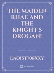The Maiden Rhae and the Knight's Drogan! Book