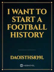 I want to start a football history Book