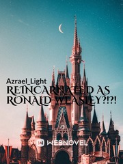 Reincarnated as Ronald Weasley?!? Book