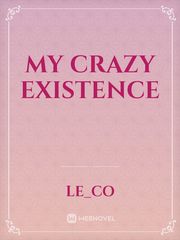 My Crazy Existence Book