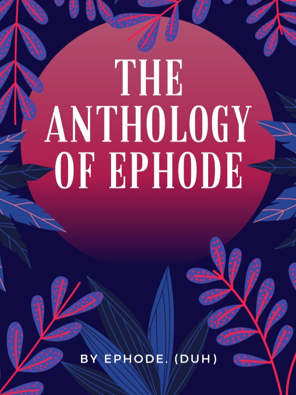 The Anthology Of Ephode