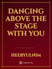 Dancing Above the Stage with You Book