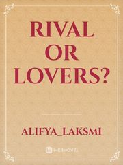 Rival or Lovers? Book