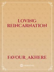 Loving reincarnation Book
