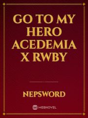 go to my hero acedemia x rwby Book