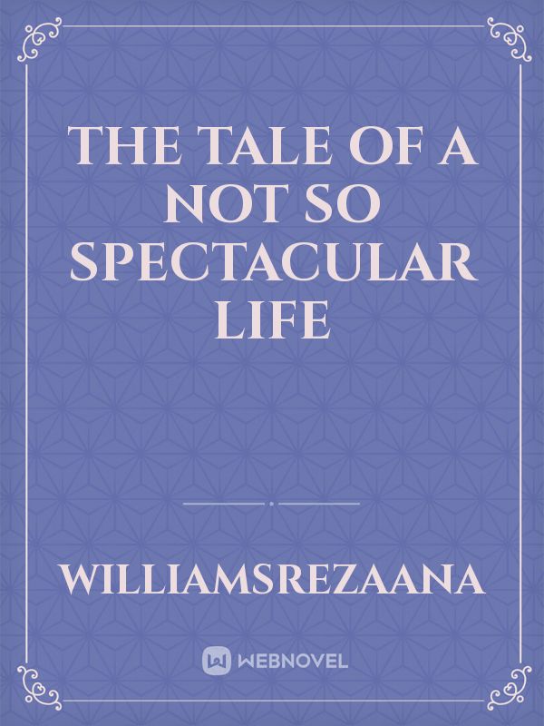 The tale of a not so spectacular life Book