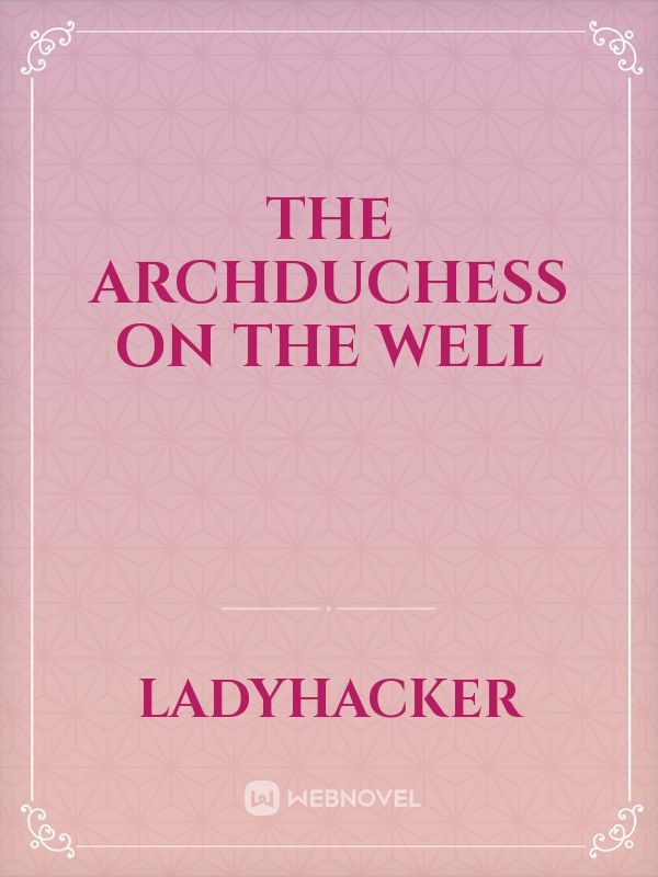 The Archduchess on the Well Book