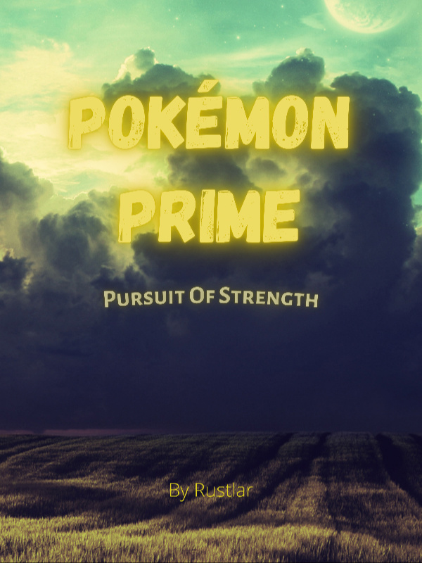 Pokemon Prime - Pursuit of Strength