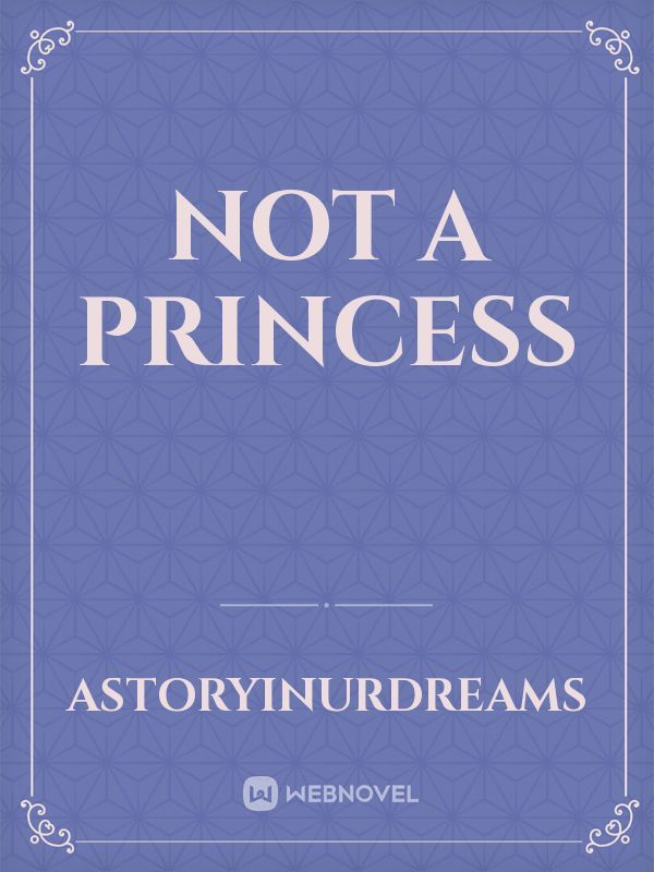 Not a Princess
