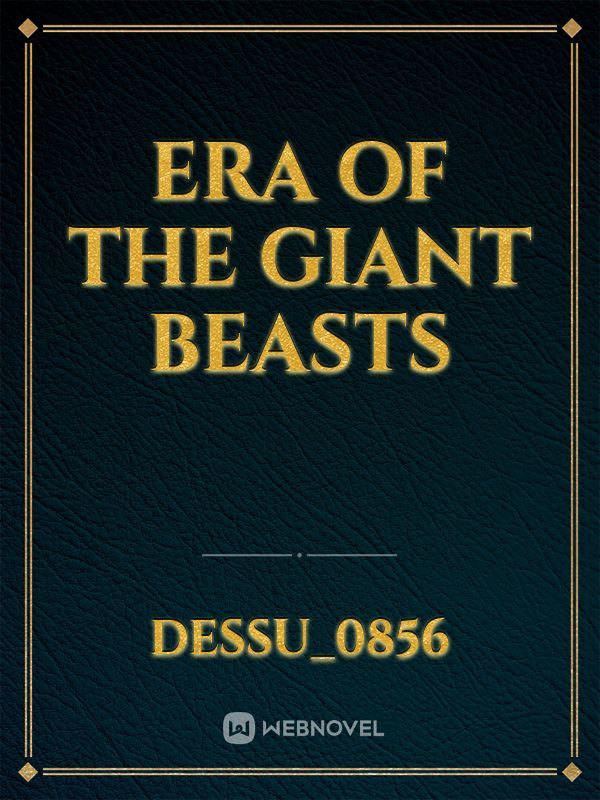 Era of the Giant Beasts