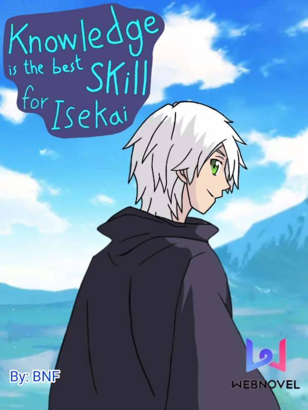 Knowledge is the best skill for Isekai [P1]