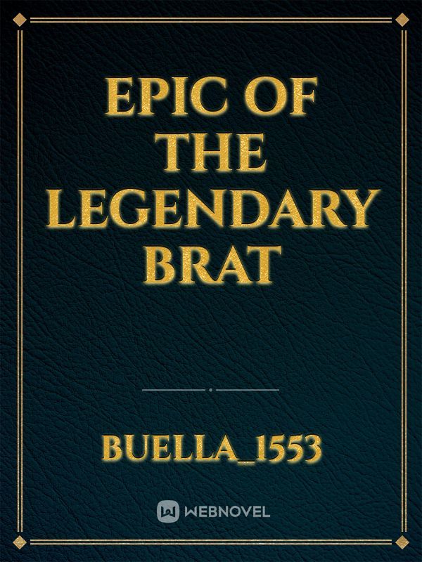 Epic of the Legendary Brat Book