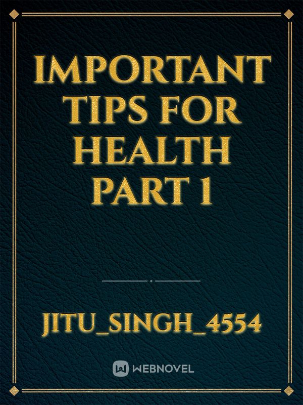 important tips for health part 1