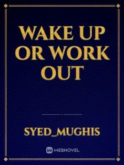 Wake up or work out Book