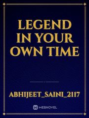 Legend In Your Own Time Book