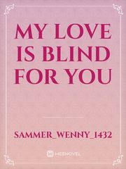 my love is blind for you Book