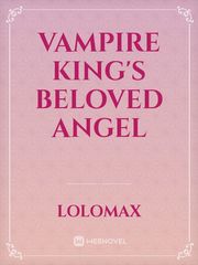 Vampire King's Beloved Angel Book