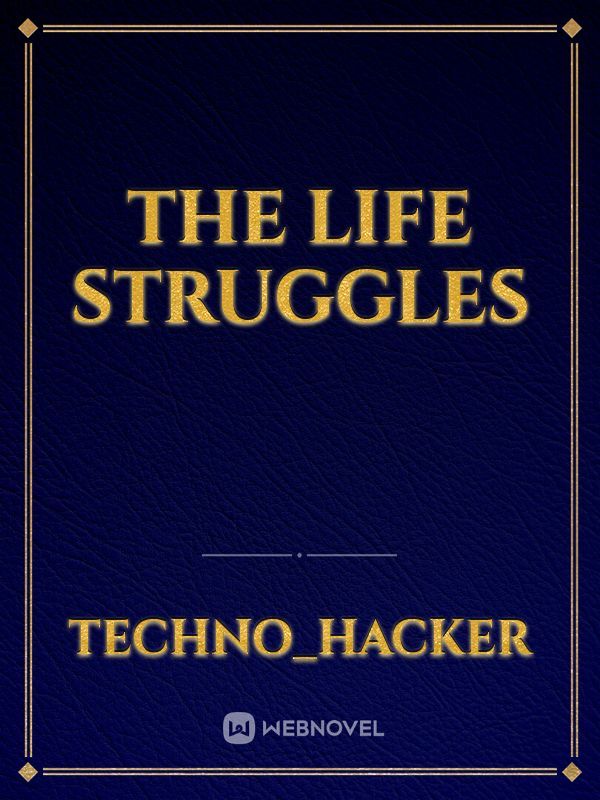 The life struggles Book
