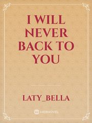 I will never back to you Book