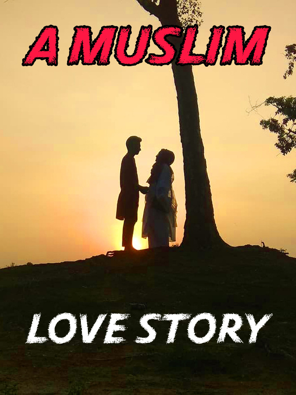 A MUSLIM LOVE STORY - Teenage Book