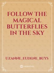 Follow the magical butterflies in the sky Book