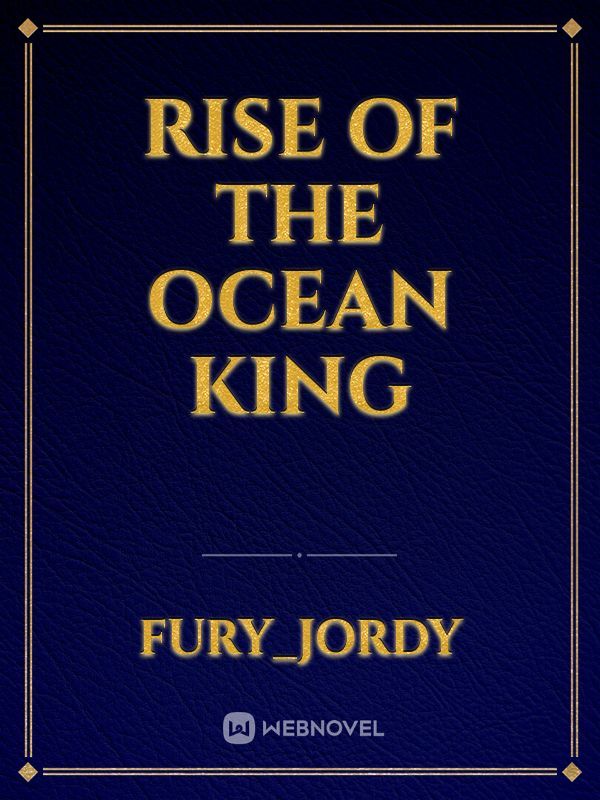 Rise of the Ocean King