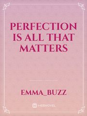 Perfection is all that matters Book