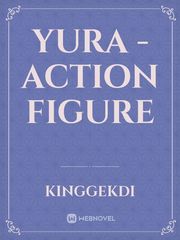 Yura - ACTION FIGURE Book