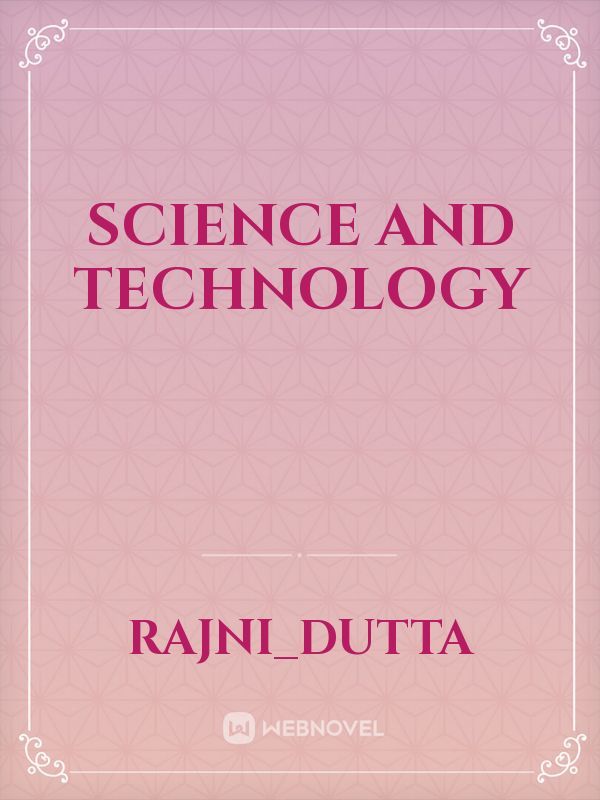 Science and technology